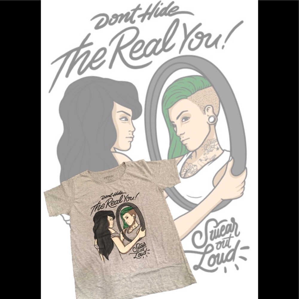 Don’t Hide the Real You / Swear Out Loud Apparel - Picture 4 of 7